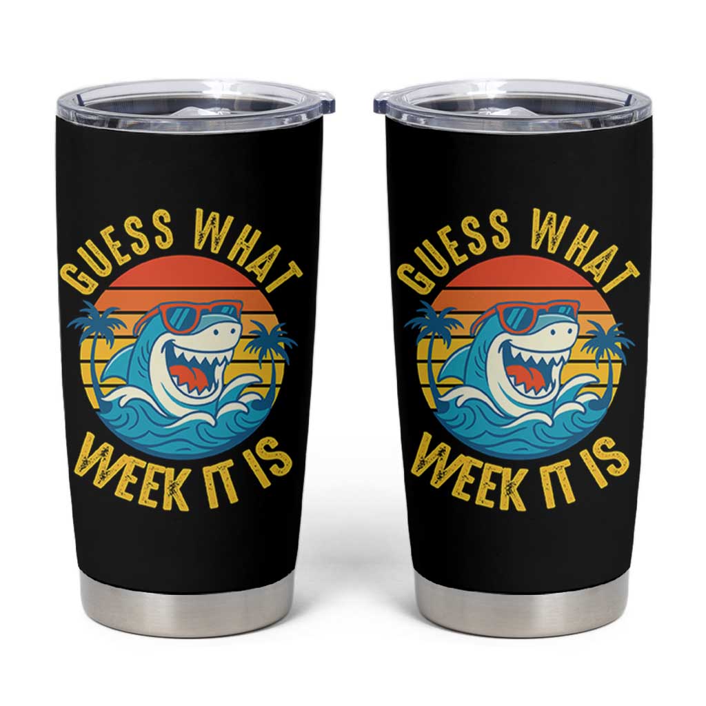Funny Shark Lover Week Tumbler Cup Guess What Week It Is Ocean Wildlife Retro Sunset - Wonder Print Shop