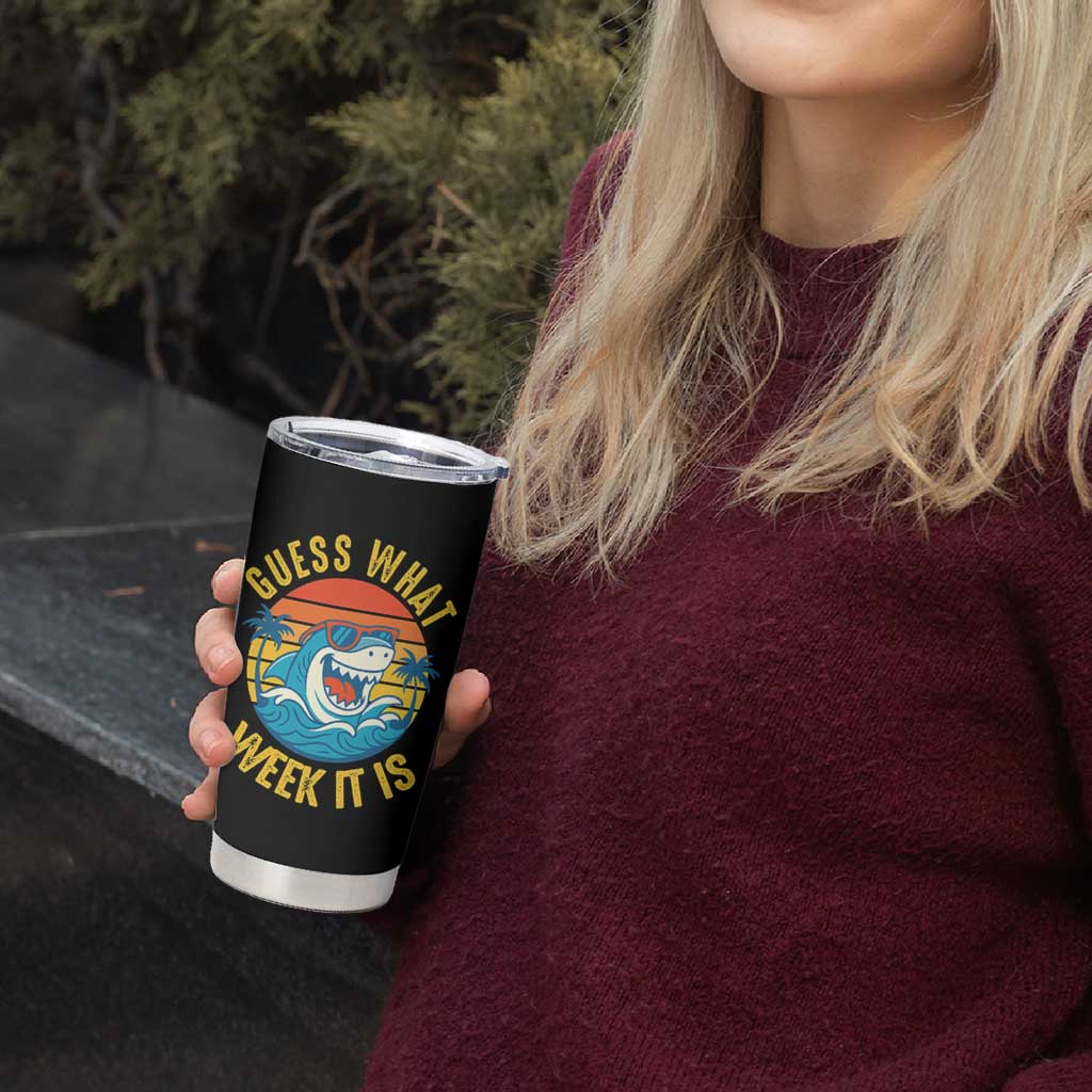 Funny Shark Lover Week Tumbler Cup Guess What Week It Is Ocean Wildlife Retro Sunset - Wonder Print Shop