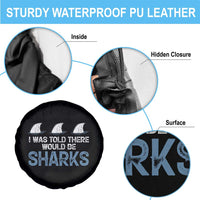 Funny Shark Lover Spare Tire Cover I Was Told There Would Be Sharks - Wonder Print Shop
