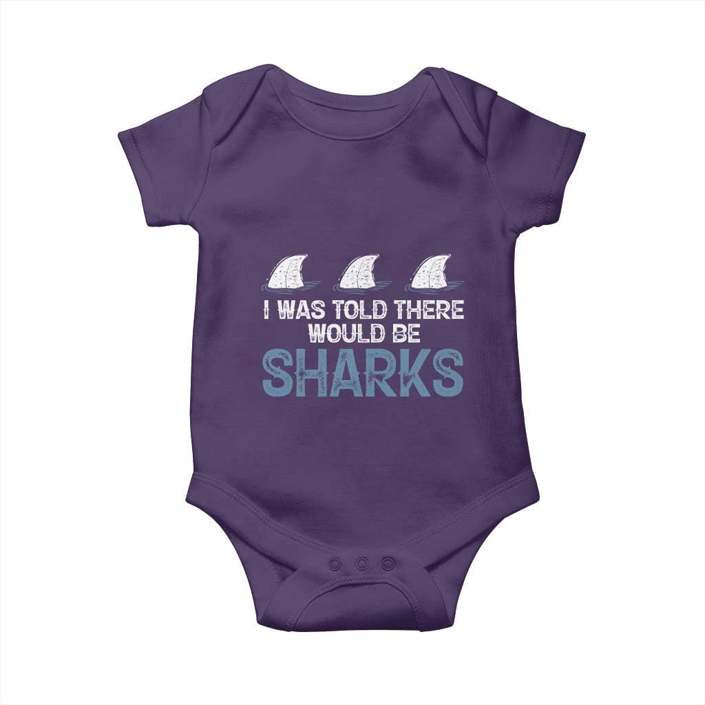 Funny Shark Lover Baby Onesie I Was Told There Would Be Sharks - Wonder Print Shop