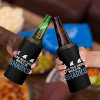Funny Shark Lover 4 in 1 Can Cooler Tumbler I Was Told There Would Be Sharks - Wonder Print Shop