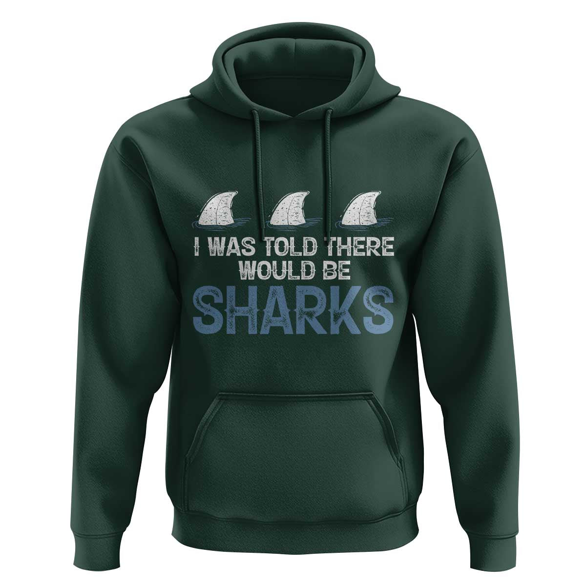 Funny Shark Lover Hoodie I Was Told There Would Be Sharks - Wonder Print Shop