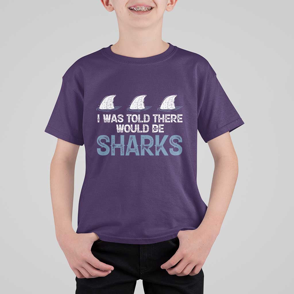 Funny Shark Lover T Shirt For Kid I Was Told There Would Be Sharks - Wonder Print Shop