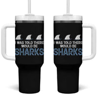 Funny Shark Lover Tumbler With Handle I Was Told There Would Be Sharks - Wonder Print Shop