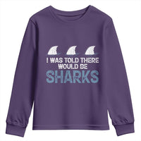 Funny Shark Lover Youth Sweatshirt I Was Told There Would Be Sharks - Wonder Print Shop