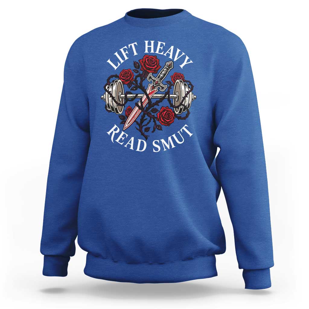Lift Heavy Read Smut Funny Bookish Fitness Sweatshirt Vintage Gothic Dagger Roses Weightlifting Spicy Romance Book Lover