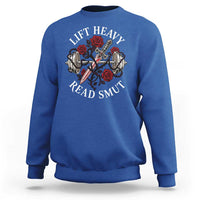 Lift Heavy Read Smut Funny Bookish Fitness Sweatshirt Vintage Gothic Dagger Roses Weightlifting Spicy Romance Book Lover