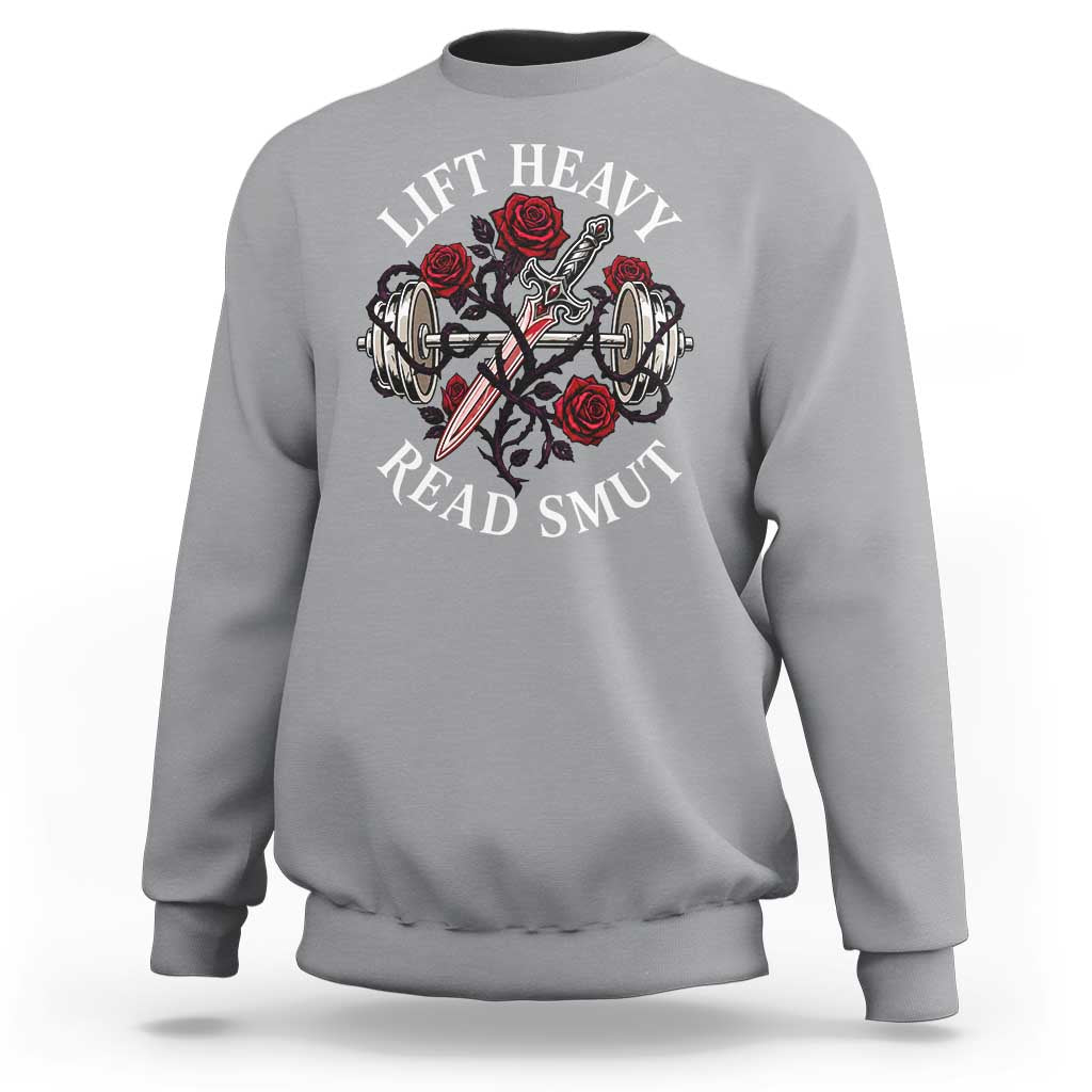 Lift Heavy Read Smut Funny Bookish Fitness Sweatshirt Vintage Gothic Dagger Roses Weightlifting Spicy Romance Book Lover