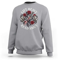 Lift Heavy Read Smut Funny Bookish Fitness Sweatshirt Vintage Gothic Dagger Roses Weightlifting Spicy Romance Book Lover