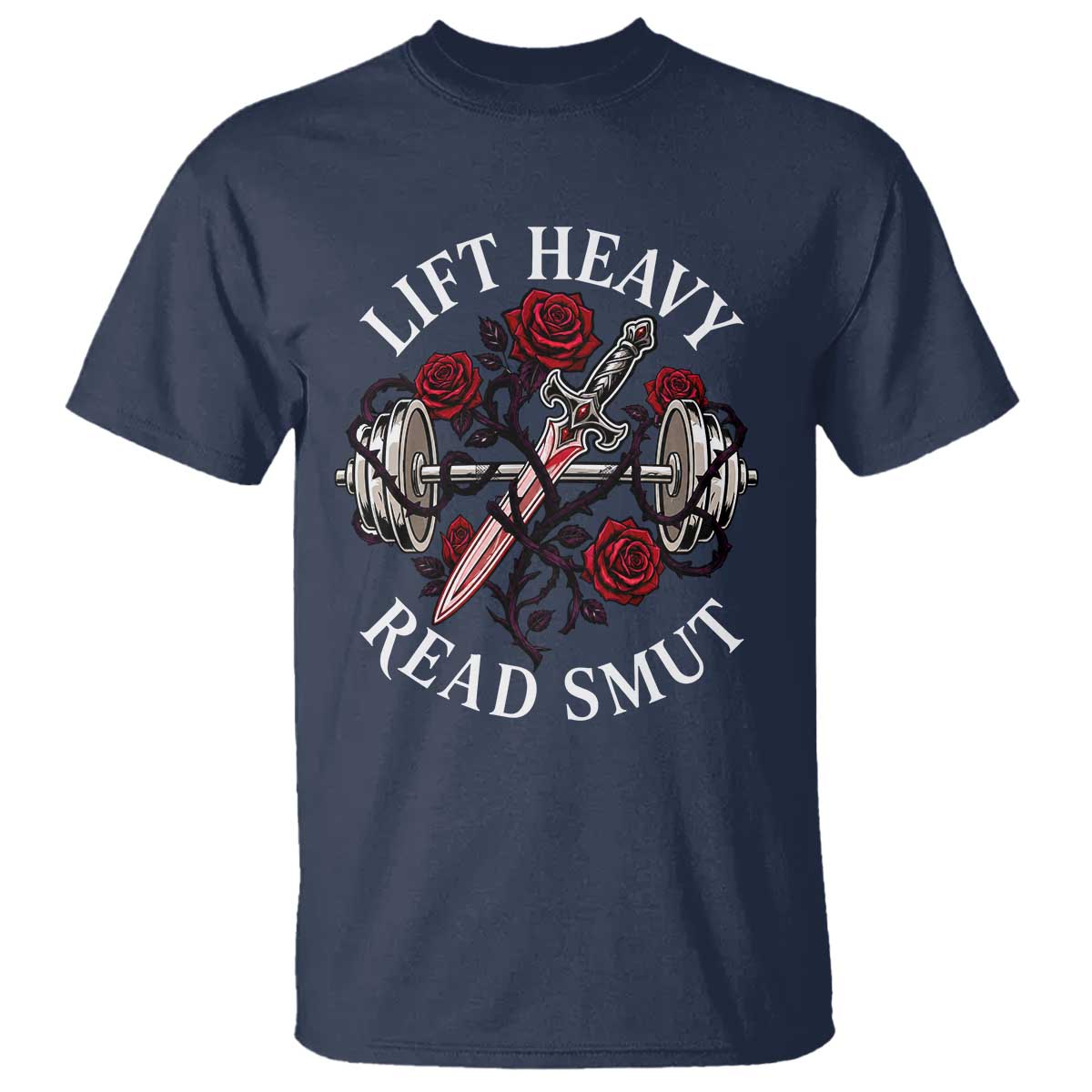 Lift Heavy Read Smut Funny Bookish Fitness T Shirt Vintage Gothic Dagger Roses Weightlifting Spicy Romance Book Lover