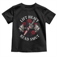 Lift Heavy Read Smut Funny Bookish Fitness Toddler T Shirt Vintage Gothic Dagger Roses Weightlifting Spicy Romance Book Lover