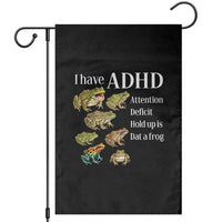 I Have ADHD Attention Deficit Hold up is Dat a Frog Garden Flag Funny Neurodiversity Humor Frogs Lover Meme