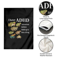 I Have ADHD Attention Deficit Hold up is Dat a Frog Garden Flag Funny Neurodiversity Humor Frogs Lover Meme