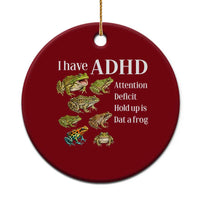 I Have ADHD Attention Deficit Hold up is Dat a Frog Ceramic Ornament Funny Neurodiversity Humor Frogs Lover Meme