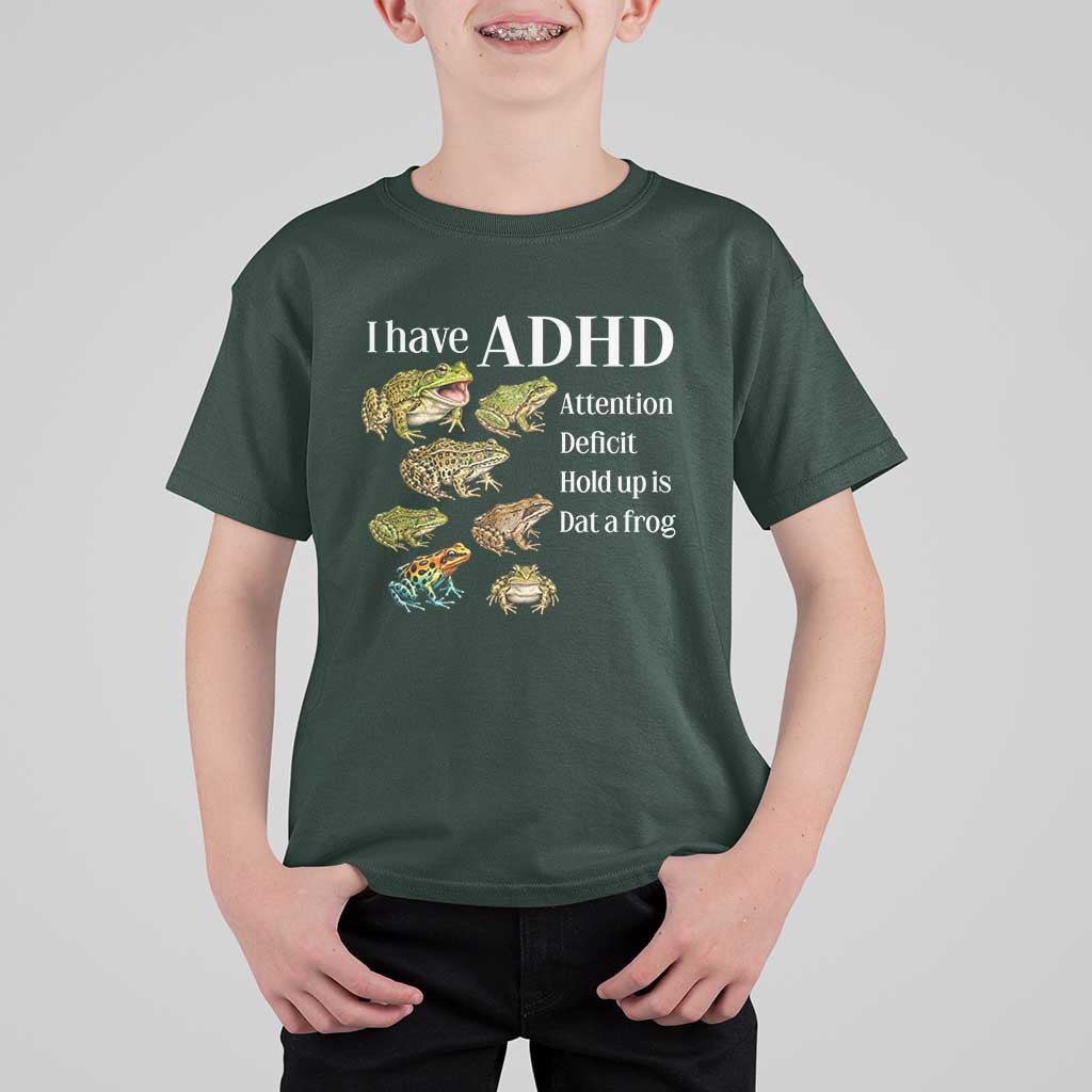 I Have ADHD Attention Deficit Hold up is Dat a Frog T Shirt For Kid Funny Neurodiversity Humor Frogs Lover Meme