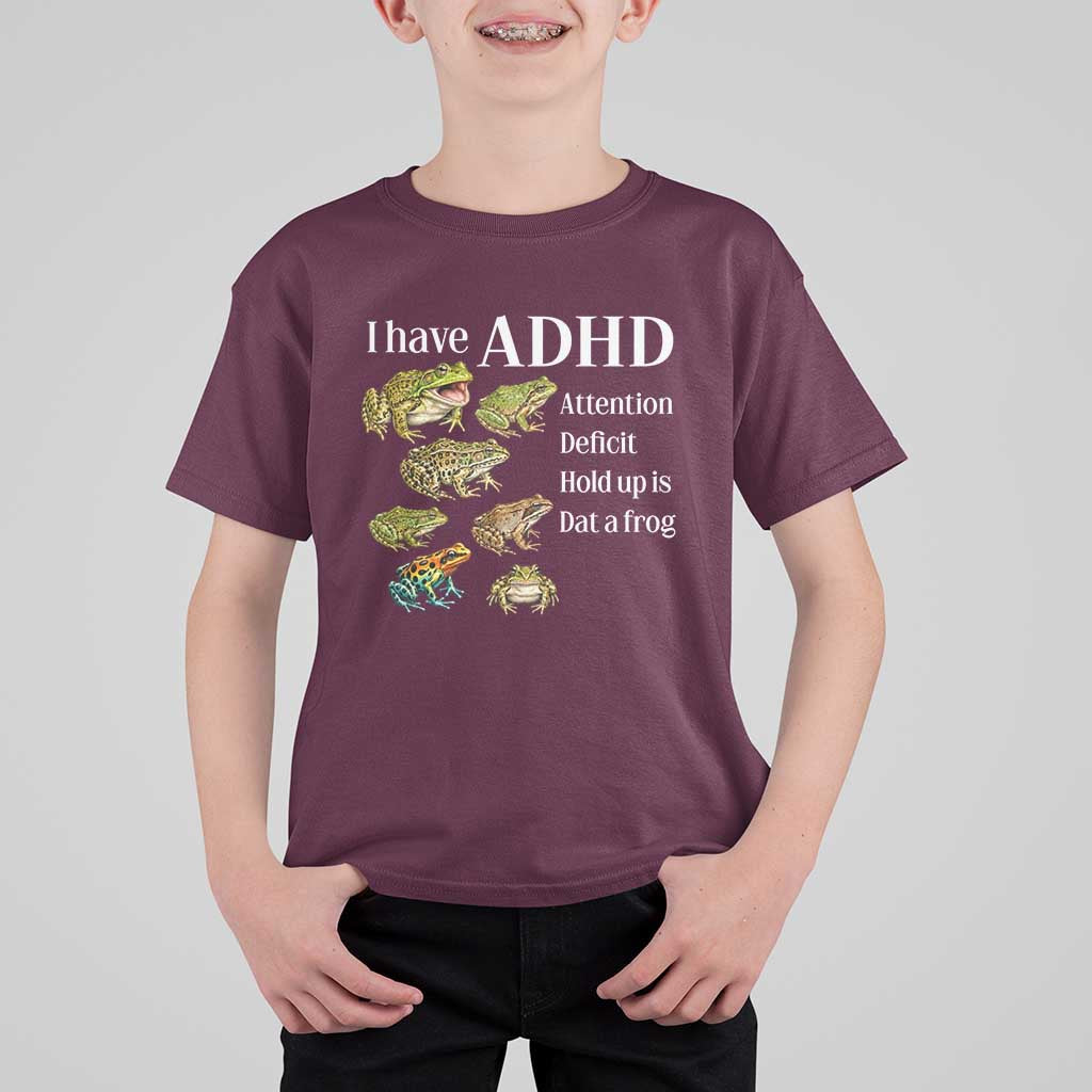 I Have ADHD Attention Deficit Hold up is Dat a Frog T Shirt For Kid Funny Neurodiversity Humor Frogs Lover Meme
