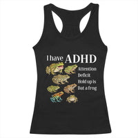 I Have ADHD Attention Deficit Hold up is Dat a Frog Racerback Tank Top Funny Neurodiversity Humor Frogs Lover Meme