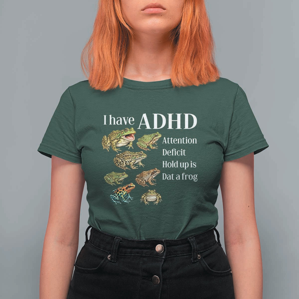 I Have ADHD Attention Deficit Hold up is Dat a Frog T Shirt For Women Funny Neurodiversity Humor Frogs Lover Meme