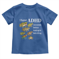 I Have ADHD Attention Deficit Hold up is Dat a Frog Toddler T Shirt Funny Neurodiversity Humor Frogs Lover Meme