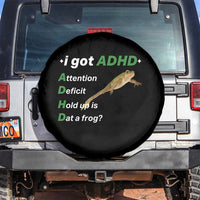 I Got ADHD Attention Deficit Hold Up Is Dat A Frog Spare Tire Cover Neurodiversity Humor Weirdcore
