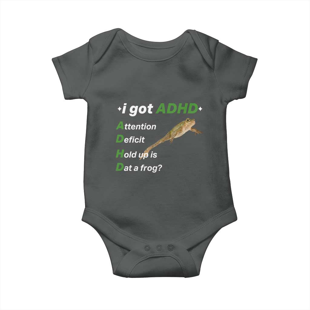 I Got ADHD Attention Deficit Hold Up Is Dat A Frog Baby Onesie Neurodiversity Humor Weirdcore