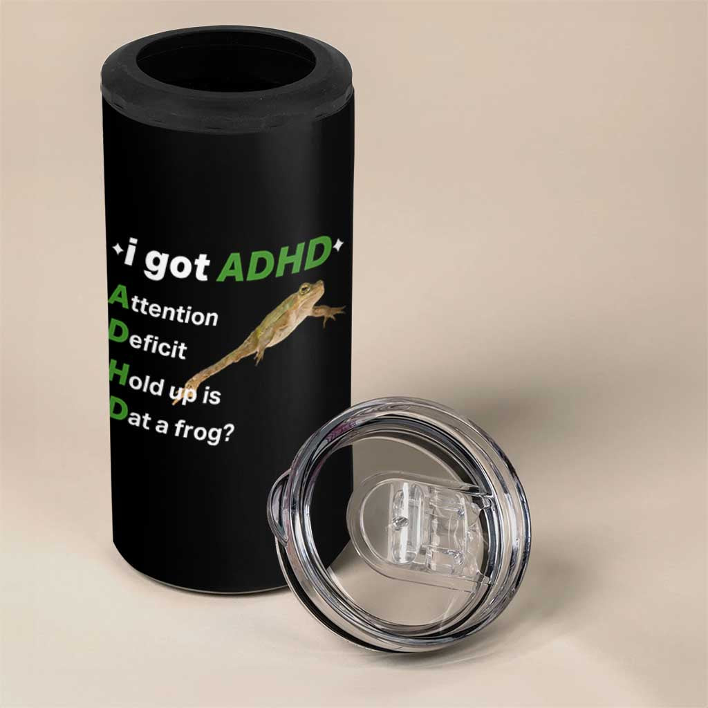 I Got ADHD Attention Deficit Hold Up Is Dat A Frog 4 in 1 Can Cooler Tumbler Neurodiversity Humor Weirdcore