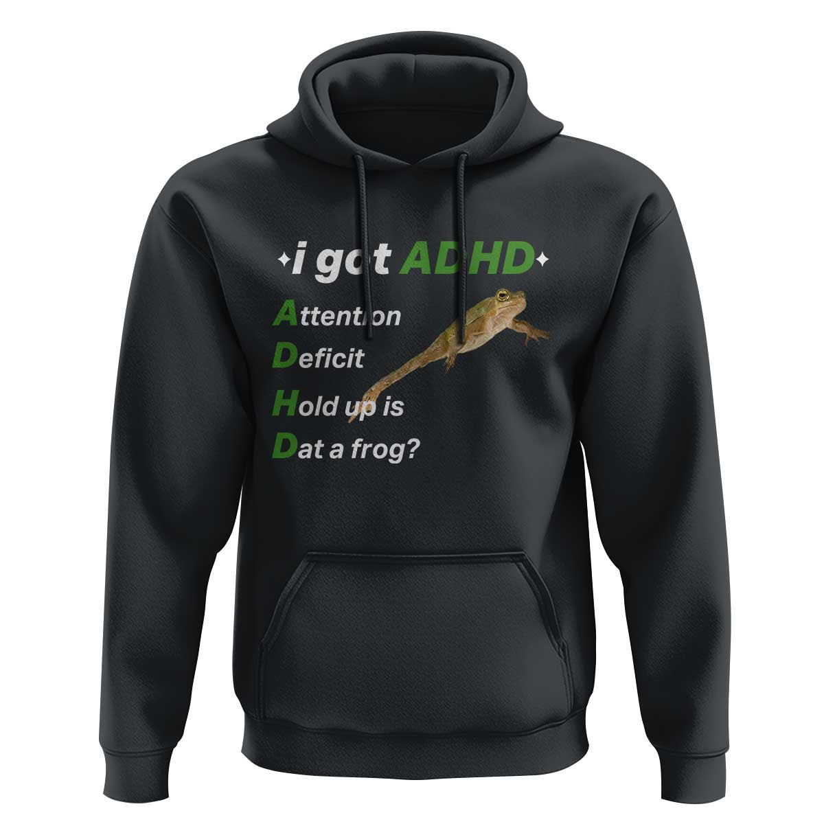 I Got ADHD Attention Deficit Hold Up Is Dat A Frog Hoodie Neurodiversity Humor Weirdcore