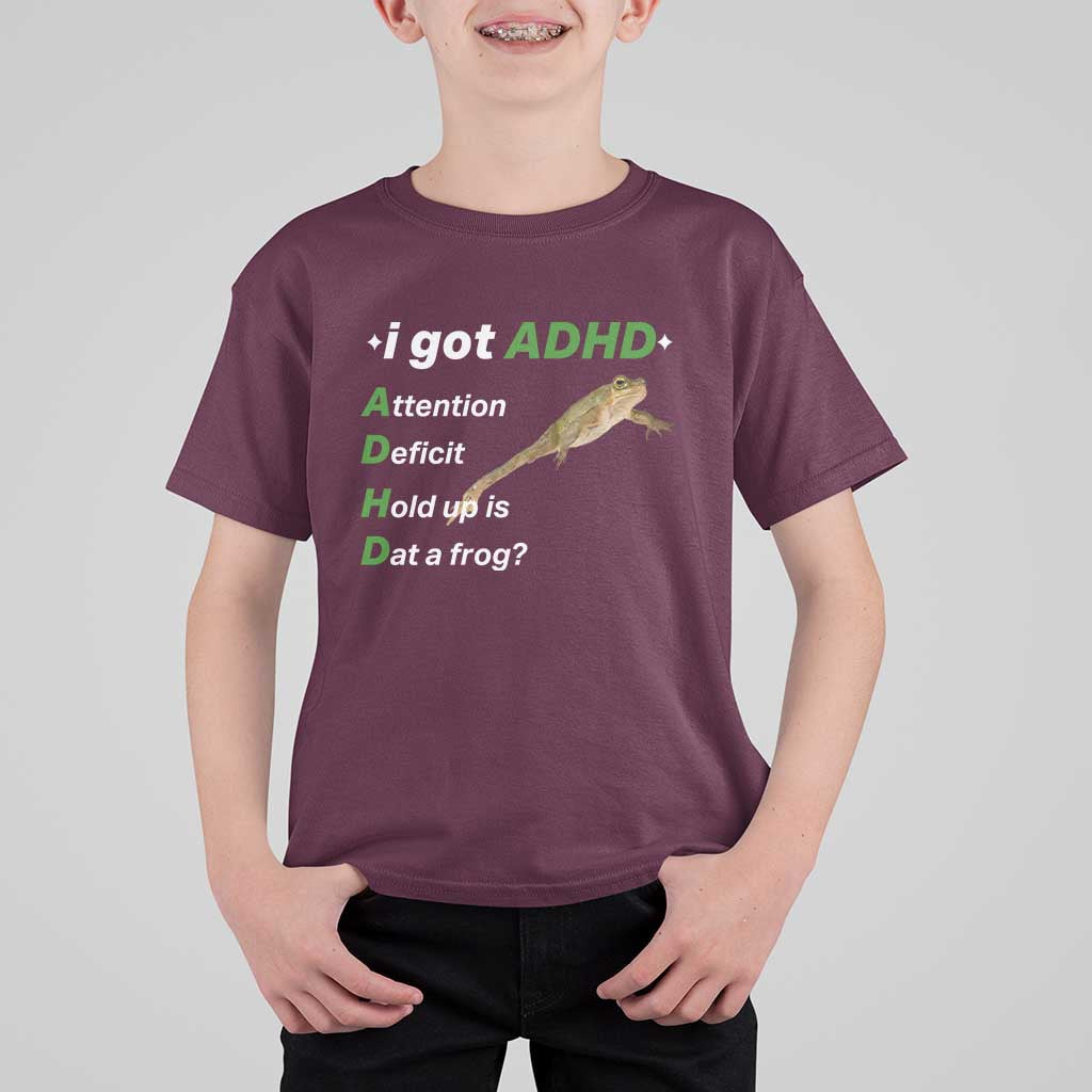 I Got ADHD Attention Deficit Hold Up Is Dat A Frog T Shirt For Kid Neurodiversity Humor Weirdcore