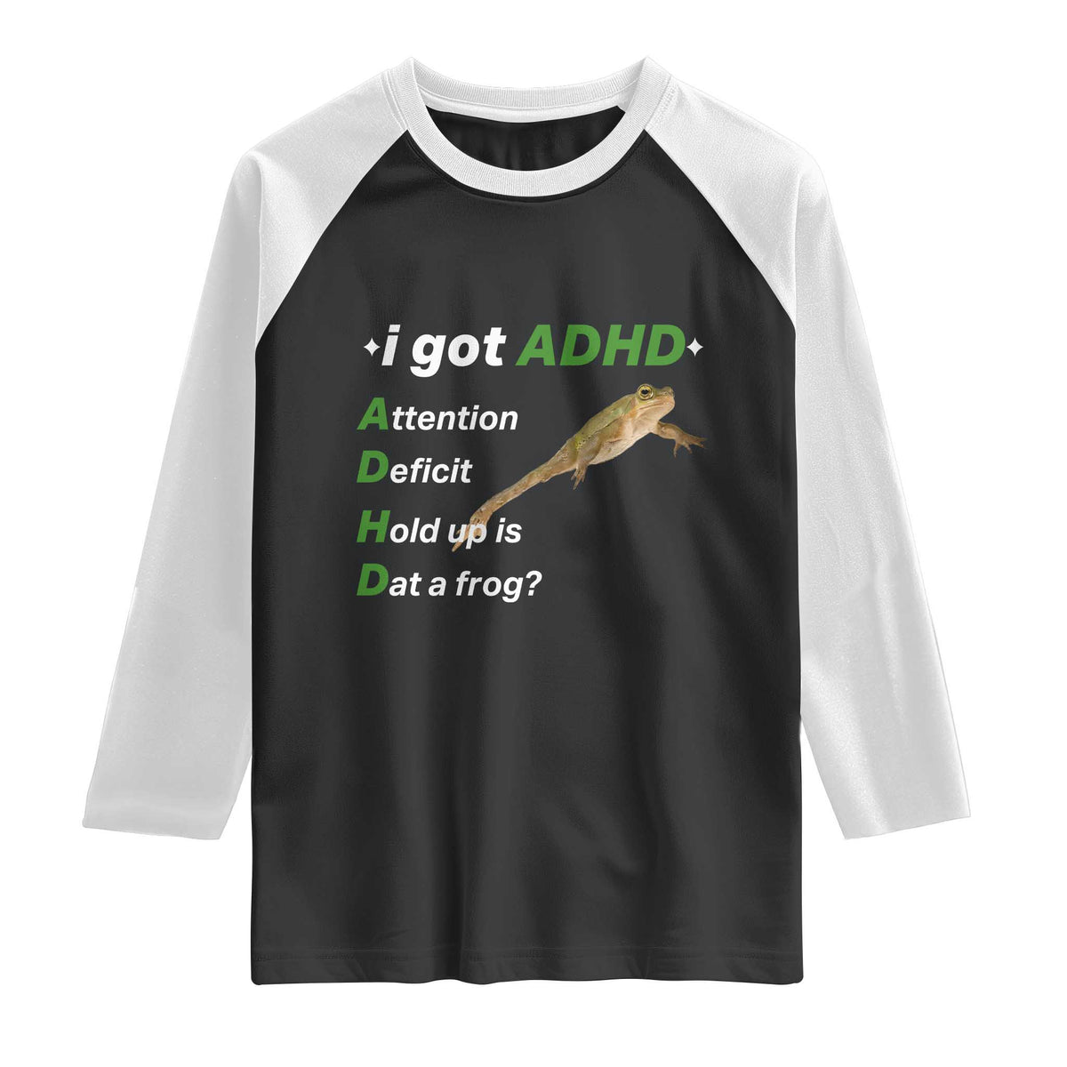 I Got ADHD Attention Deficit Hold Up Is Dat A Frog Raglan Shirt Neurodiversity Humor Weirdcore