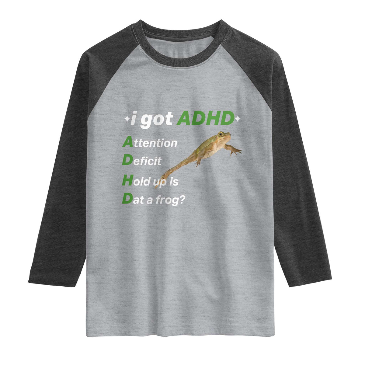I Got ADHD Attention Deficit Hold Up Is Dat A Frog Raglan Shirt Neurodiversity Humor Weirdcore
