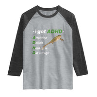 I Got ADHD Attention Deficit Hold Up Is Dat A Frog Raglan Shirt Neurodiversity Humor Weirdcore