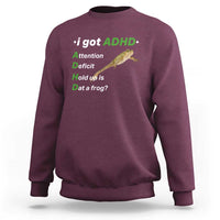 I Got ADHD Attention Deficit Hold Up Is Dat A Frog Sweatshirt Neurodiversity Humor Weirdcore
