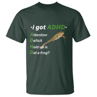 I Got ADHD Attention Deficit Hold Up Is Dat A Frog T Shirt Neurodiversity Humor Weirdcore