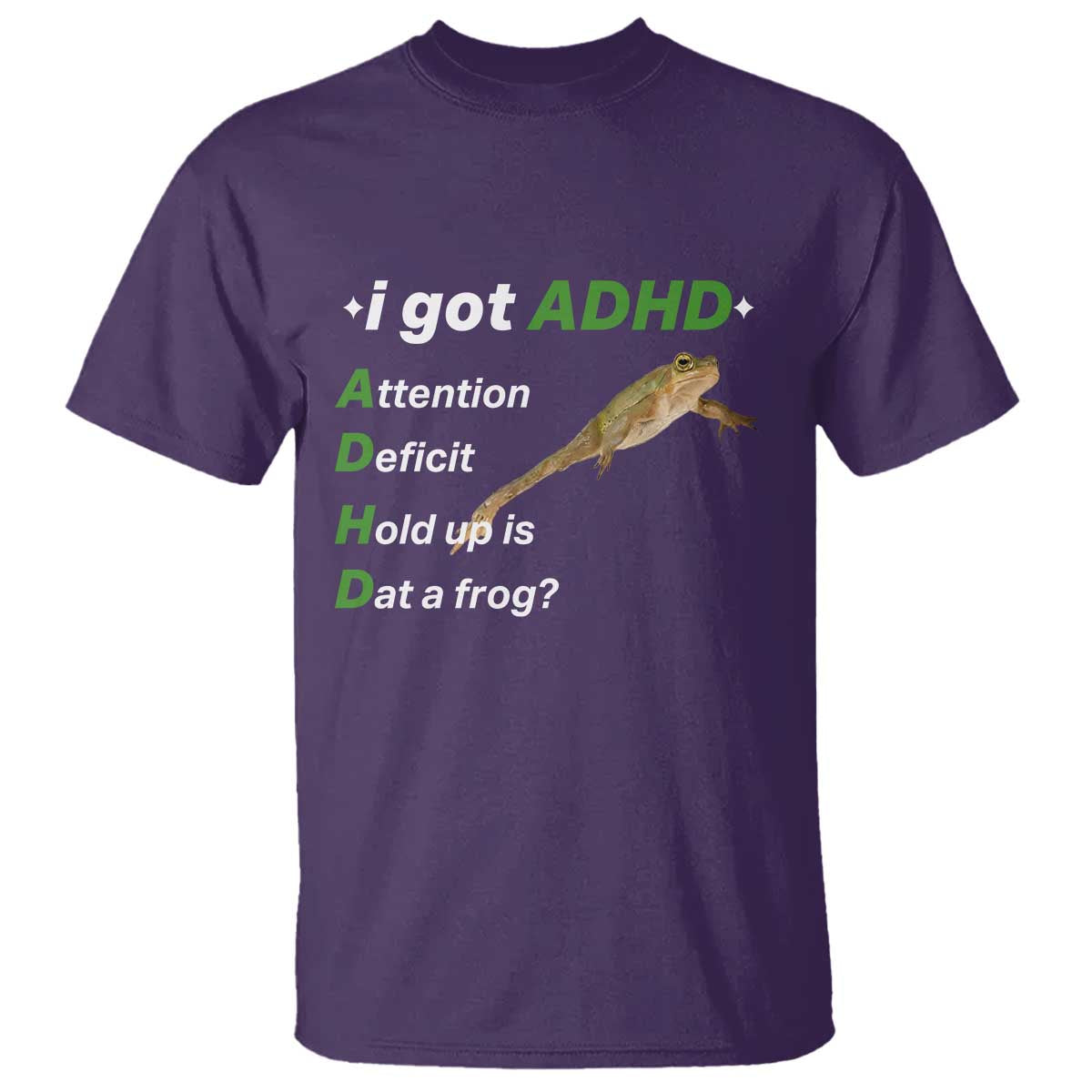 I Got ADHD Attention Deficit Hold Up Is Dat A Frog T Shirt Neurodiversity Humor Weirdcore