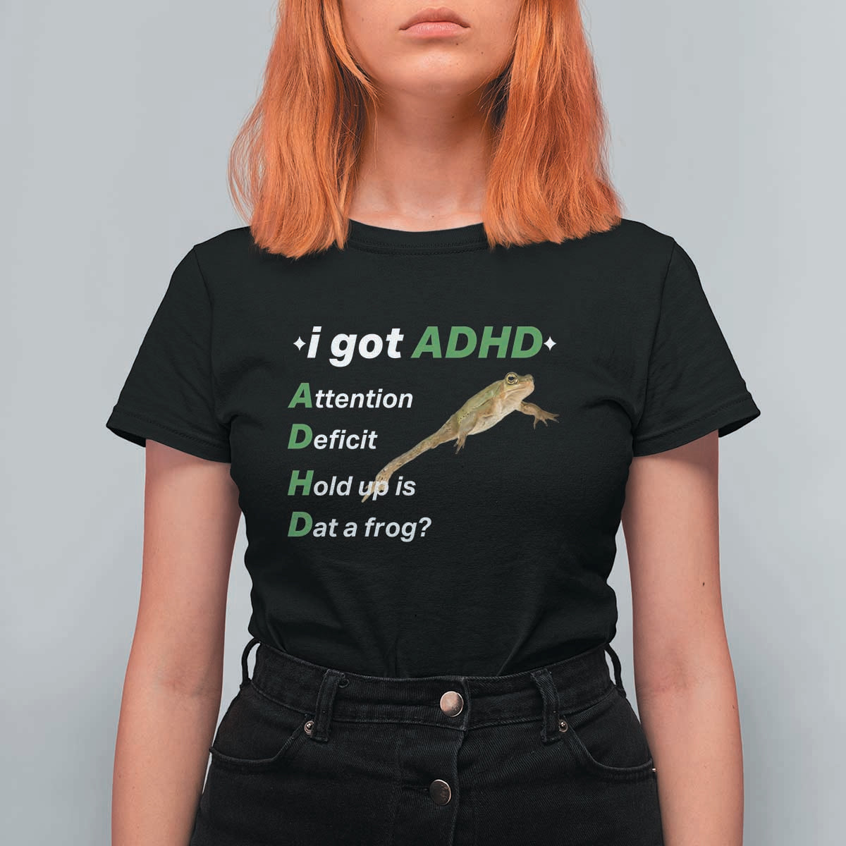 I Got ADHD Attention Deficit Hold Up Is Dat A Frog T Shirt For Women Neurodiversity Humor Weirdcore