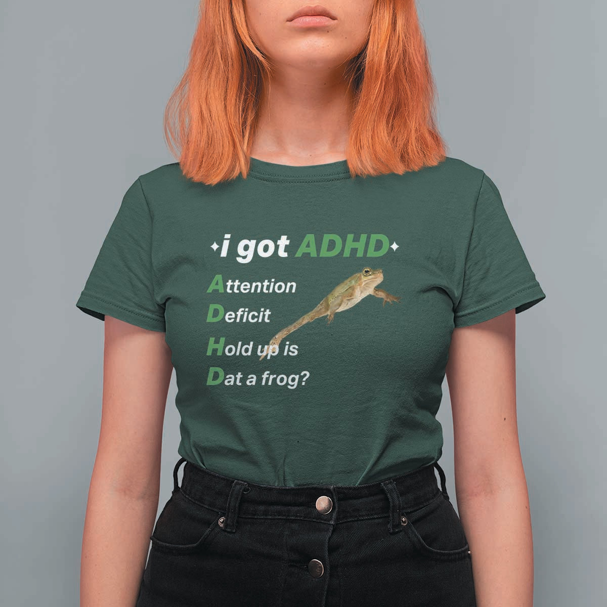 I Got ADHD Attention Deficit Hold Up Is Dat A Frog T Shirt For Women Neurodiversity Humor Weirdcore