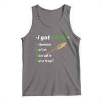 I Got ADHD Attention Deficit Hold Up Is Dat A Frog Tank Top Neurodiversity Humor Weirdcore