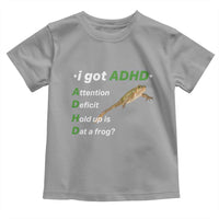 I Got ADHD Attention Deficit Hold Up Is Dat A Frog Toddler T Shirt Neurodiversity Humor Weirdcore