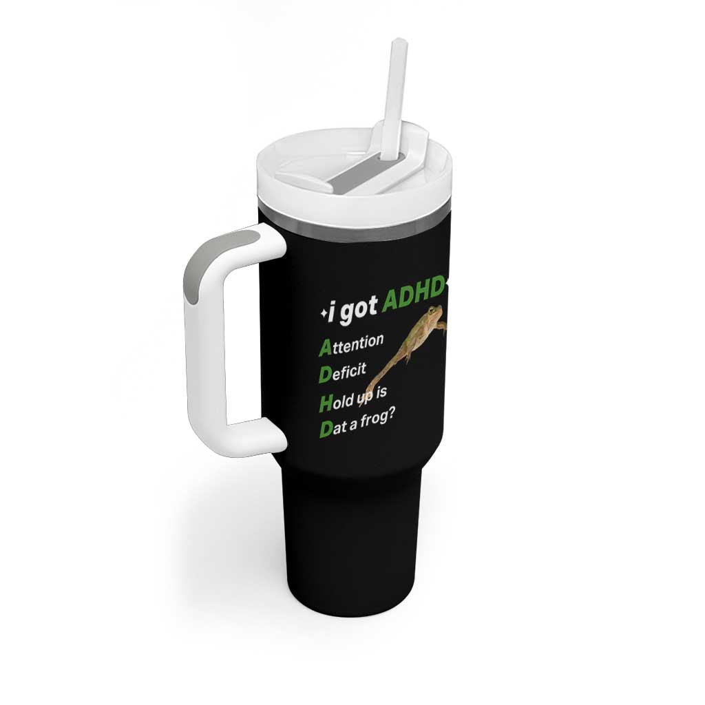 I Got ADHD Attention Deficit Hold Up Is Dat A Frog Tumbler With Handle Neurodiversity Humor Weirdcore