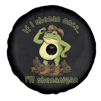 Funny Cowboy Frog Western Meme Spare Tire Cover If I Shenan Once I Will Shenanigan