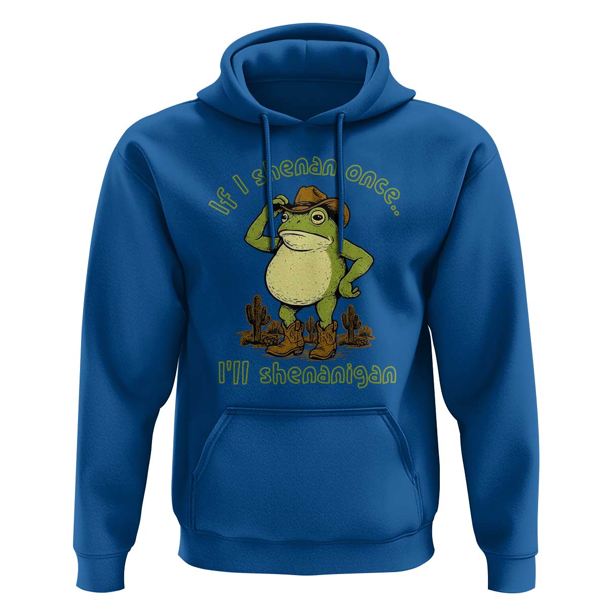 Funny Cowboy Frog Western Meme Hoodie If I Shenan Once I Will Shenanigan