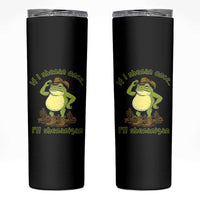 Funny Cowboy Frog Western Meme Skinny Tumbler If I Shenan Once I Will Shenanigan