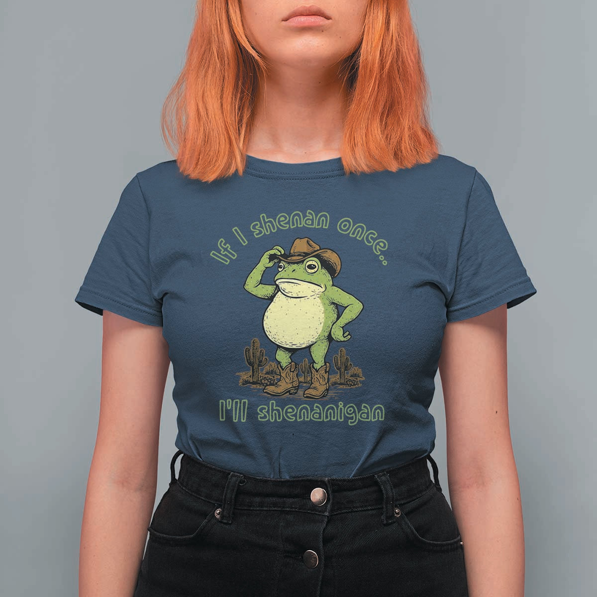 Funny Cowboy Frog Western Meme T Shirt For Women If I Shenan Once I Will Shenanigan
