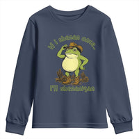 Funny Cowboy Frog Western Meme Youth Sweatshirt If I Shenan Once I Will Shenanigan