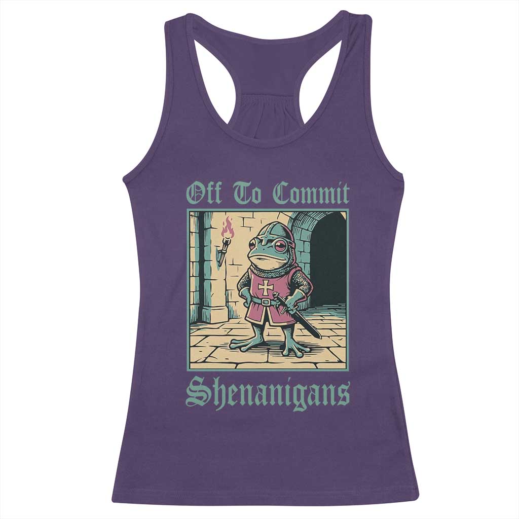 Funny Medieval Frog Knight Fantasy RPG Meme Racerback Tank Top Off To Commit Shenanigans