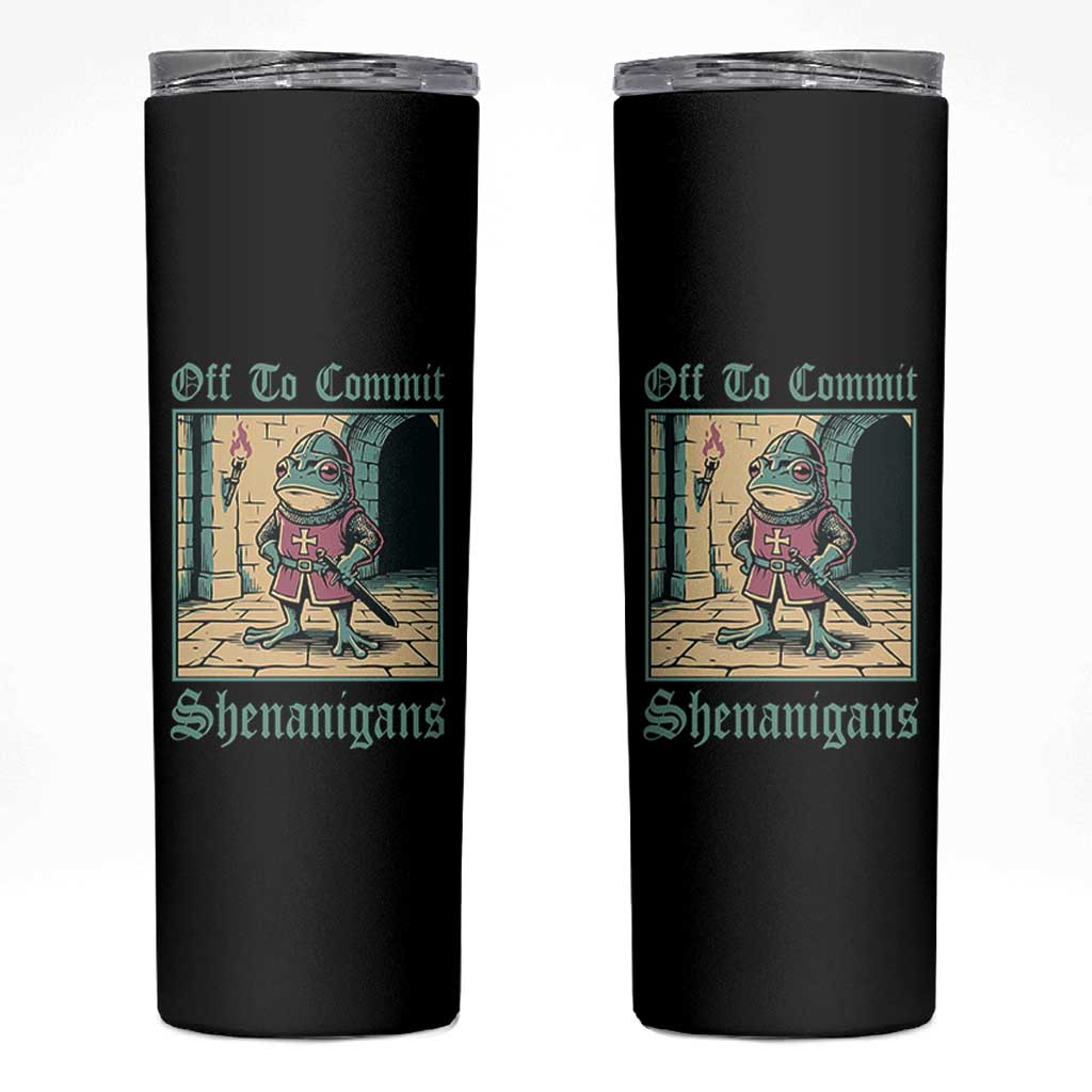 Funny Medieval Frog Knight Fantasy RPG Meme Skinny Tumbler Off To Commit Shenanigans