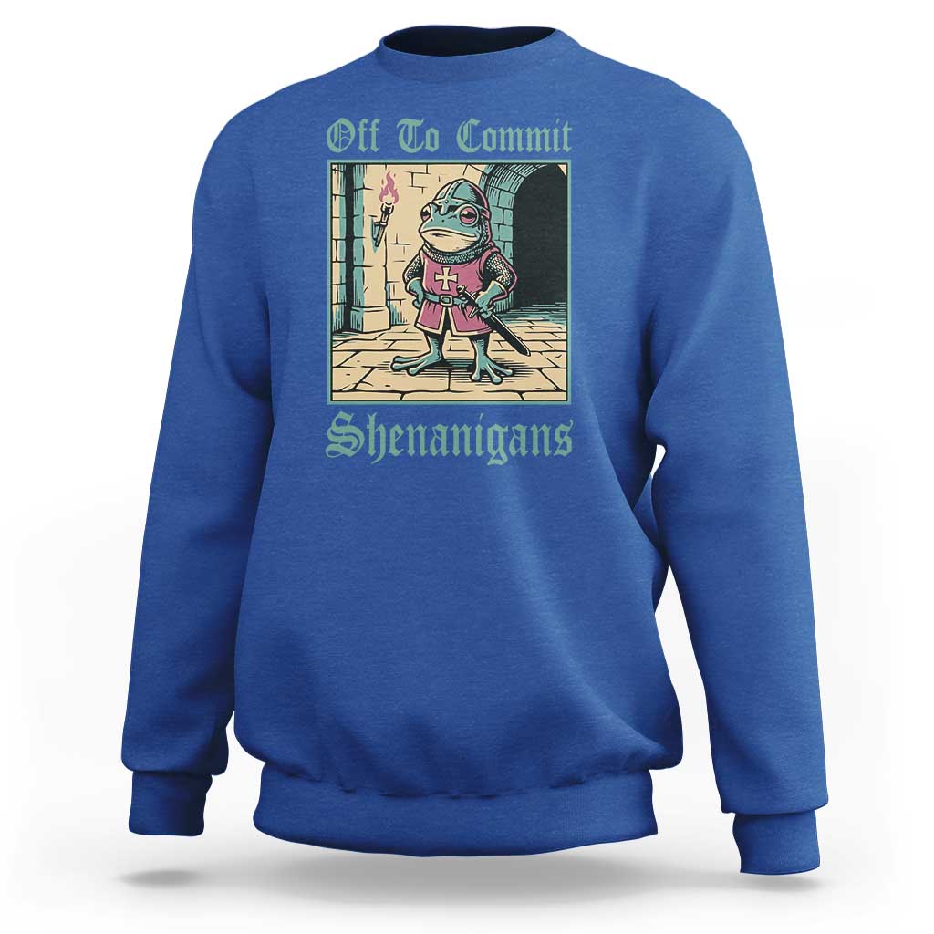 Funny Medieval Frog Knight Fantasy RPG Meme Sweatshirt Off To Commit Shenanigans