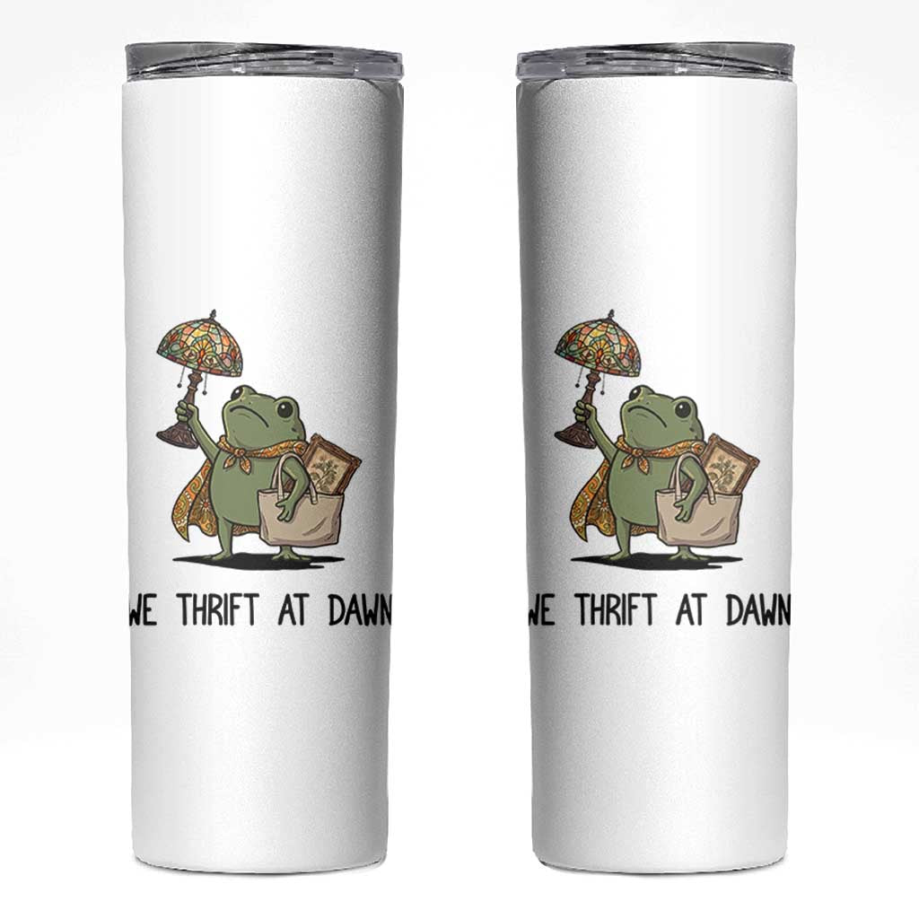 Funny Thrifting Frog Vintage Antique Hunter Skinny Tumbler We Thrift At Dawn Humor
