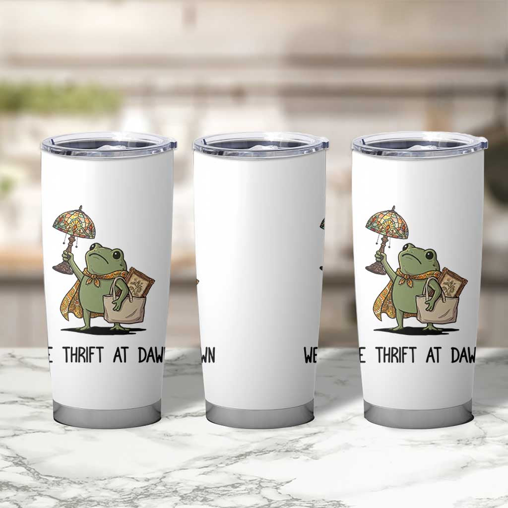 Funny Thrifting Frog Vintage Antique Hunter Tumbler Cup We Thrift At Dawn Humor