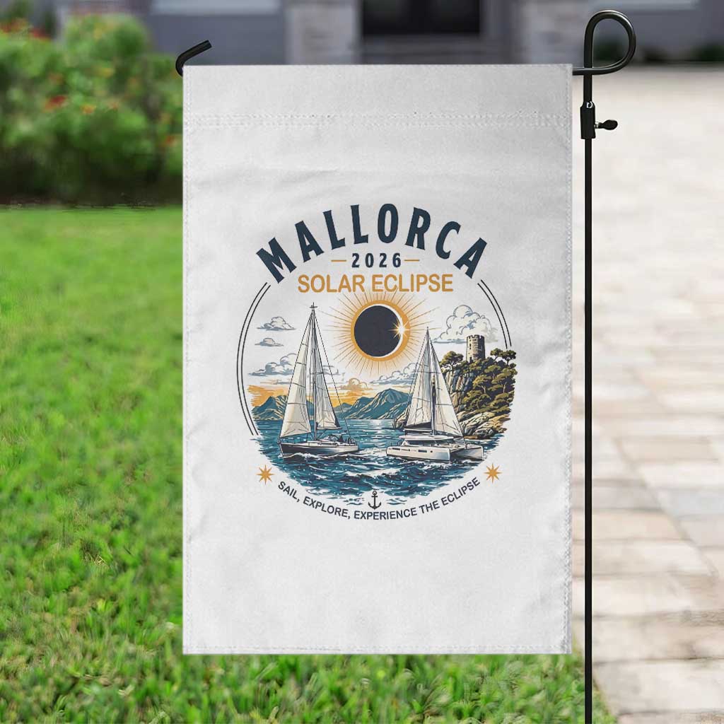 Mallorca Spain 2026 Total Solar Eclipse Garden Flag Sailing Cruise Totality Sail Explore Experience Travel Souvenir